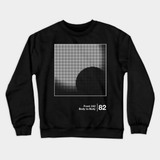 Body to Body - Minimal Style Graphic Artwork Crewneck Sweatshirt